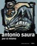 Antonio Saura: por sí mismo