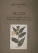 Mutis: y la Real Expecición Botánica del Nuevo Reyno de Granada