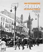 Sevilla: 100 fotografías que deberías conocer
