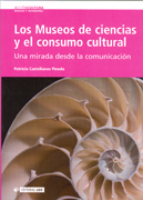 Los museos de ciencias y el consumo cultural: una mirada desde la comunicación