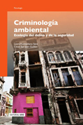 Criminología ambiental: ecología del delito y de la seguridad