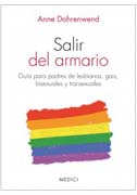 Salir del Armario: Guía para padres de lersbianas, gais, bisexuales y transexuales