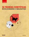 50 teorías científicas: revolucionarias e imaginativas