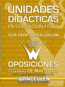 Unidades didácticas en educación física: guía para su realización : oposiciones cuerpo de maestros