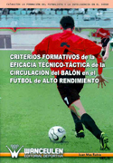 Criterios formativos de la eficacia técnico-táctica de la circulación del balón en el futbol de alto