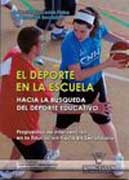 El deporte en la escuela: hacia la búsqueda de deporte educativo : propuestas de intervención en la educación física secundaria