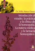 Introducción al estudio, la práctica y la clínica de la homeopatía