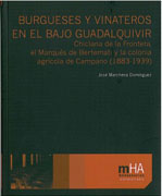 Burgueses y vinateros en el bajo Guadalquivir: Chiclana de la Frontera, el Marqués de Bertemati y la colonia agrícola de Campano (1883-1939)