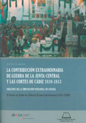 La contribución extraordinaria de guerra de la Junta Central y las Cortes de Cádiz 1810-1813: orígenes de la imposición personal en España