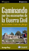 Caminando por los escenarios de la Guerra Civil: Sierras del Rincón, Guadarrama y Malagón
