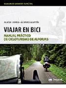 Viajar en bici: manual práctico de cicloturismo de alforjas