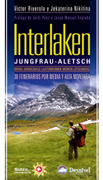 Interlaken Jungfrau-Alesch: 30 itinerarios por media y alta montaña