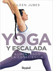 Yoga y escalada: Aumentando la consciencia
