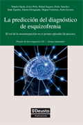 La predicción del diagnóstico de esquizofrenia: el rol de la neurocognición en el primer episodio de psicosis