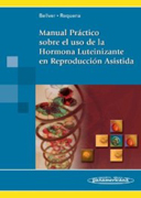 Manual práctico sobre el uso de la hormona luteinizante en reproducción asistida