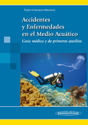 Accidentes y enfermedades en el medio acuático: guía médica y de primeros auxilios
