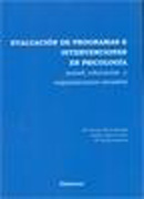 Evaluación de programas e intervenciones en psicología: (salud, educación y organizaciones sociales)