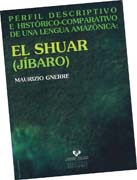 El shuar (jíbaro): perfil descriptivo e histórico-comparativo de una lengua amazónica