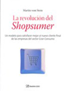 La revolución del shopsumer: un modelo para satisfacer mejor al nuevo cliente final de las empresas del sector gran consumo