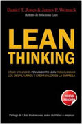 Lean thinking: cómo utilizar el pensamiento lean para eliminar los despilfarros y crear valor en la empresa