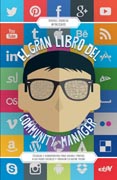 El gran libro del community manager: Técnicas y herramientas para sacarle partido a las redes sociales y triunfar en social media