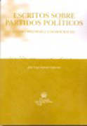 Escritos sobre partidos políticos: cómo mejorar la democracia