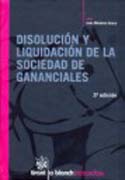 Disolución y liquidación de la sociedad de ganaciales: tratados, comentarios y prácticas procesales
