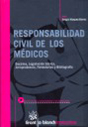 Responsabilidad civil de los médicos: doctrina, legislación básica, jurisprudencia