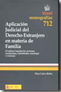 Aplicación judicial del Derecho extranjero en materia de familia: (contiene legislación peruana, ecuatoriana, colombiana, marroquí y rumana)