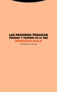 Las pasiones trágicas: Tragedia y filosofía de la vida