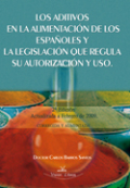 Los aditivos en la alimentación de los españoles y la legislación que regula su autorización y uso