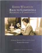Edith Wharton back to Compostela = Regreso a Compostela: literary edition = edición literaria