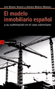 El modelo inmobiliario español: y su culminación en el caso valenciano