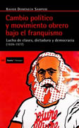 Cambio político y movimiento obrero bajo el franquismo: lucha de clases, dictadura y democracia (1939-1977)