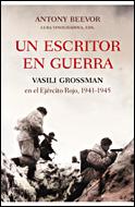 Un escritor en guerra: Vasili Grossman en el Ejército Rojo, 1941-1945