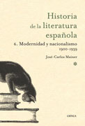 Historia de la literatura española v. 6 Modernidad y nacionalismo: 1900-1939