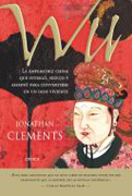 Wu: la emperatriz china que intrigó, sedujo y asesinó para convertirse en un dios viviente