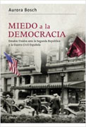 Miedo a la democracia: Estados Unidos ante la Segunda República y la guerra civil española