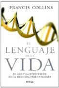 El lenguaje de la vida. El ADN y la revolución de la medicina personalizada