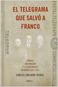 El telegrama que salvó a Franco: Londres, Washington y la cuestión del Régimen (1942-1945)