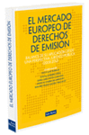 El mercado europeo de derechos de emisión: balance de su aplicación desde una perspectiva jurídico pública (2008-2012)