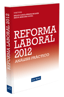 Reforma laboral 2012: análisis práctico del RDL 3/2012, de medidas urgentes para la reforma del mercado laboral