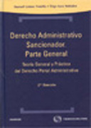 Derecho administrativo sancionador: parte general : teoría general y práctica del derecho penal administrativo
