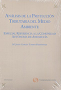 Análisis de protección tributaria del medio ambiente: especial referencia a la Comunidad Autónoma de Andalucía