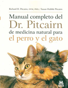 Manual completo del Dr. Pitcairn de medicina natural para el perro y el gato