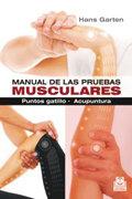 Manual de las pruebas musculares: puntos gatillo : acupuntura