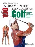 Anatomía & 100 estiramientos para Golf