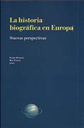 La historia biográfica en Europa: nuevas perspectivas
