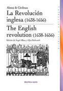 La revolución inglesa (1638-1656): = The english revolution (1638-1656)