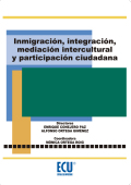 Inmigración, integración, mediación interculturaly participación ciudadana